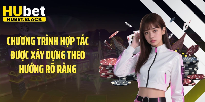 Chương trình hợp tác được xây dựng theo hướng rõ ràng