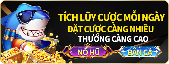 thưởng bắn cá nổ hũ hubet